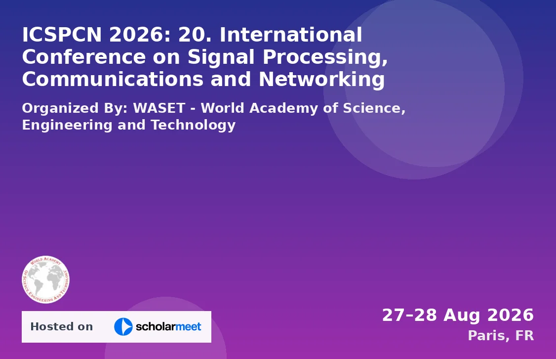 ICSPCN 2026: 20. International Conference on Signal Processing, Communications and Networking