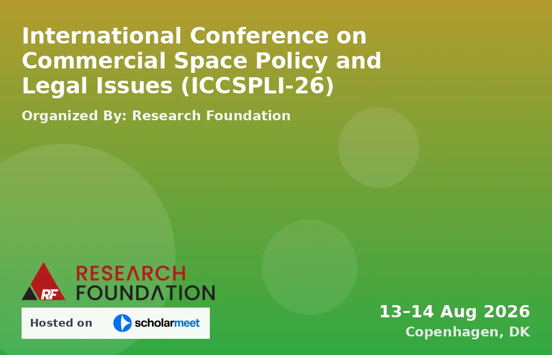International Conference on Commercial Space Policy and Legal Issues (ICCSPLI-26)