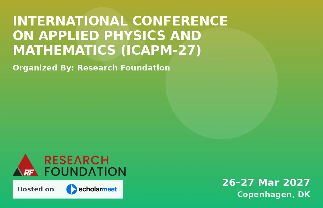 INTERNATIONAL CONFERENCE ON APPLIED PHYSICS AND MATHEMATICS (ICAPM-27)