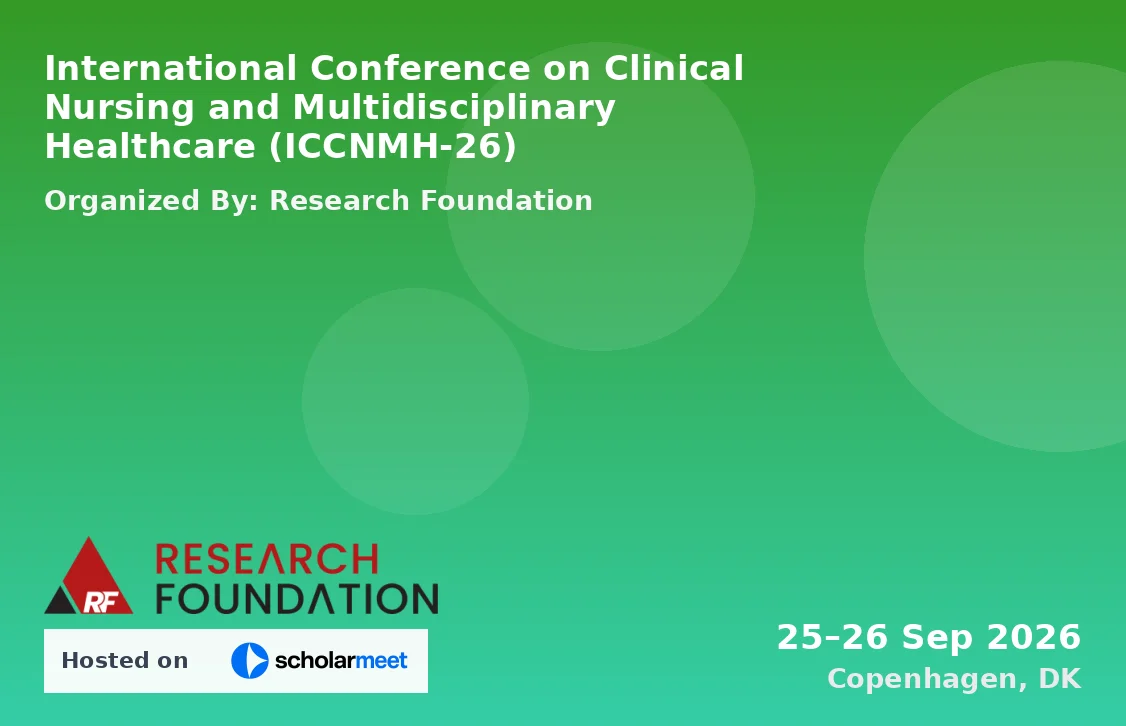 International Conference on Clinical Nursing and Multidisciplinary Healthcare (ICCNMH-26)