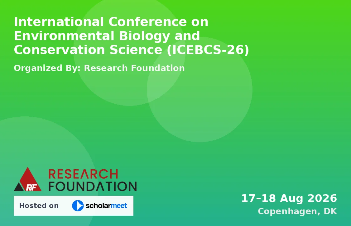 International Conference on Environmental Biology and Conservation Science (ICEBCS-26)