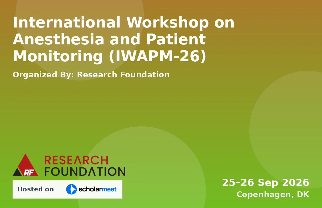 International Workshop on Anesthesia and Patient Monitoring (IWAPM-26)