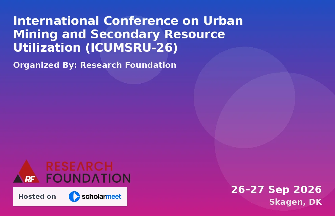 International Conference on Urban Mining and Secondary Resource Utilization (ICUMSRU-26)