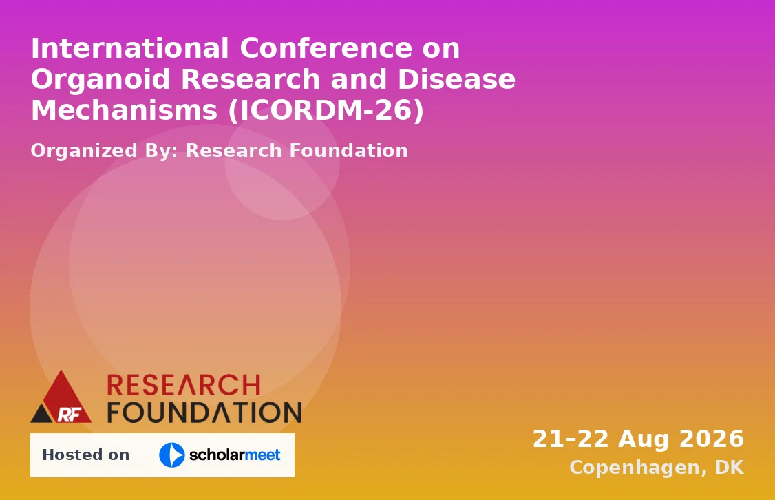 International Conference on Organoid Research and Disease Mechanisms (ICORDM-26)