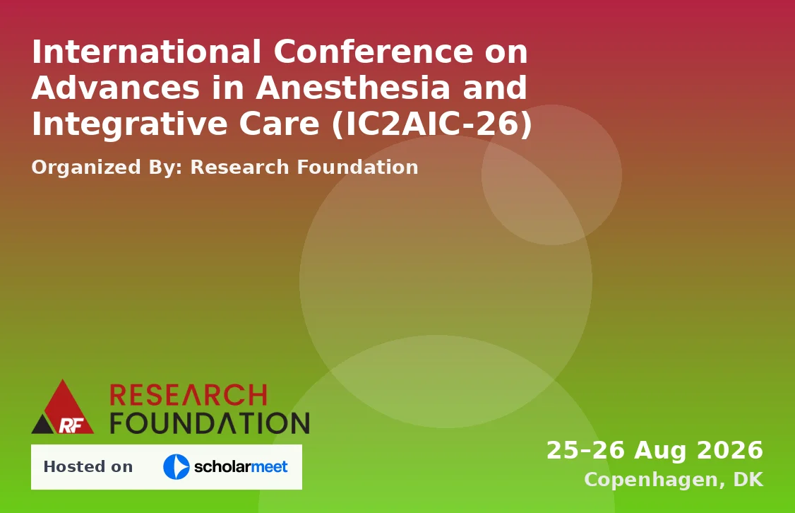 International Conference on Advances in Anesthesia and Integrative Care (IC2AIC-26)