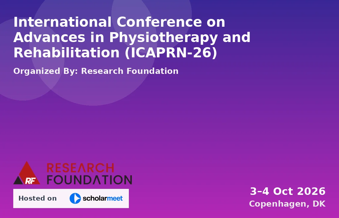 International Conference on Advances in Physiotherapy and Rehabilitation (ICAPRN-26)