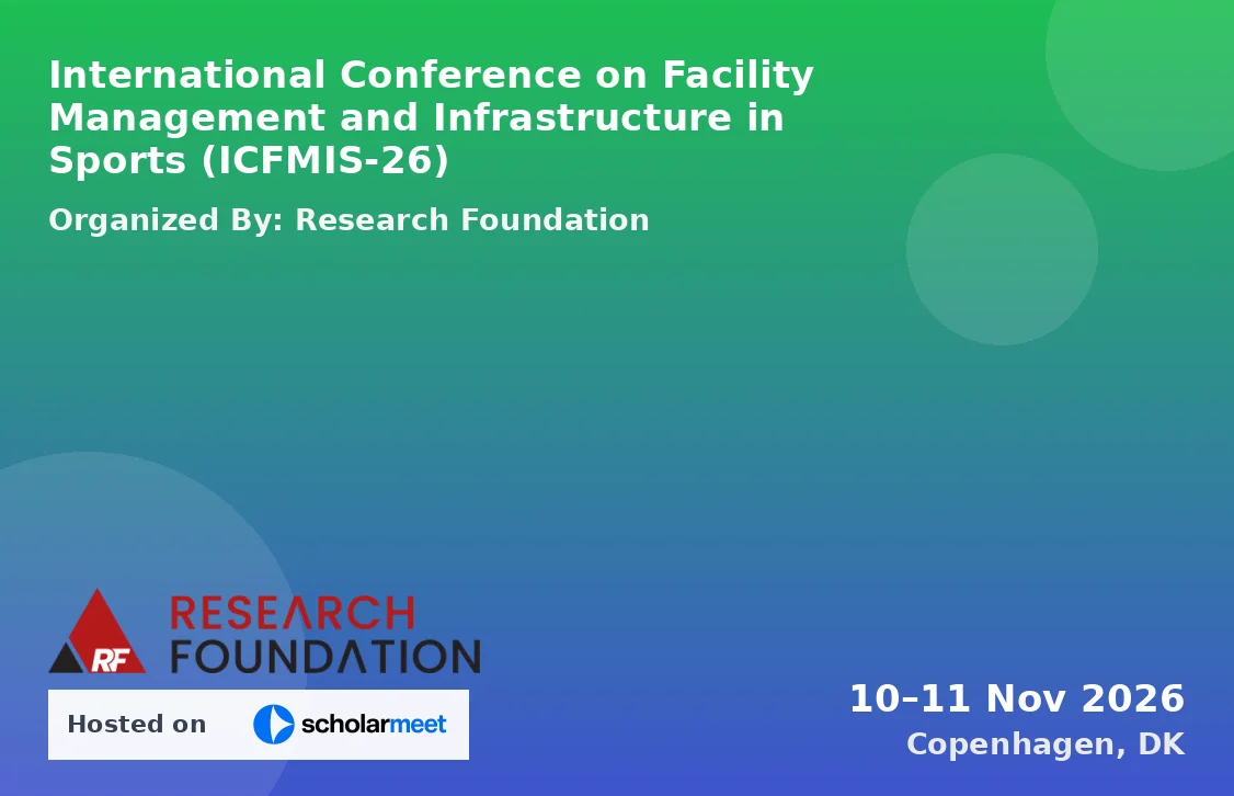 International Conference on Facility Management and Infrastructure in Sports (ICFMIS-26)