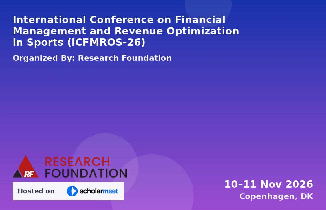 International Conference on Financial Management and Revenue Optimization in Sports (ICFMROS-26)