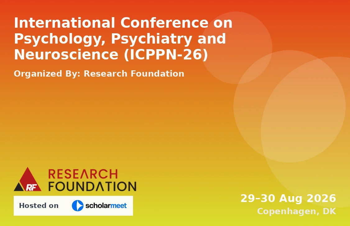 International Conference on Psychology, Psychiatry and Neuroscience (ICPPN-26)