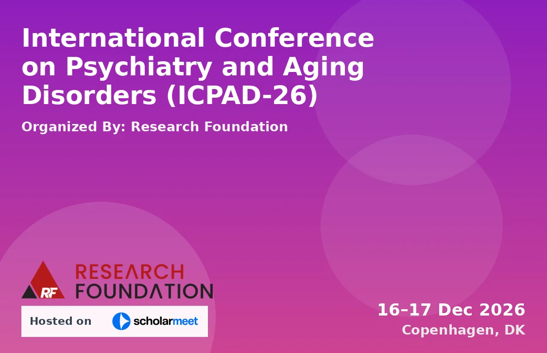 International Conference on Psychiatry and Aging Disorders (ICPAD-26)
