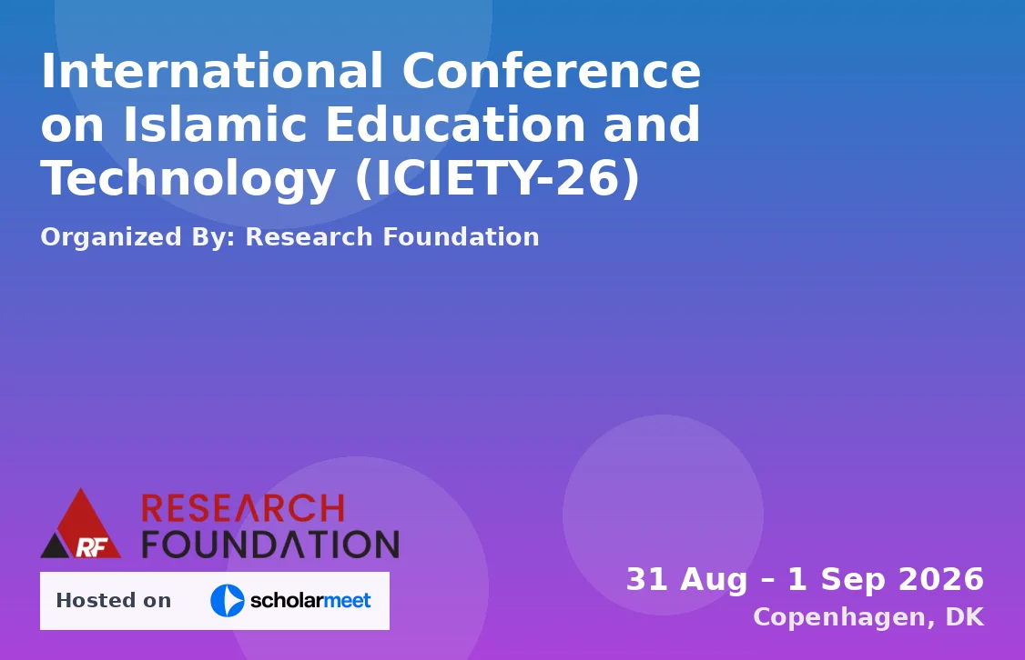 International Conference on Islamic Education and Technology (ICIETY-26)