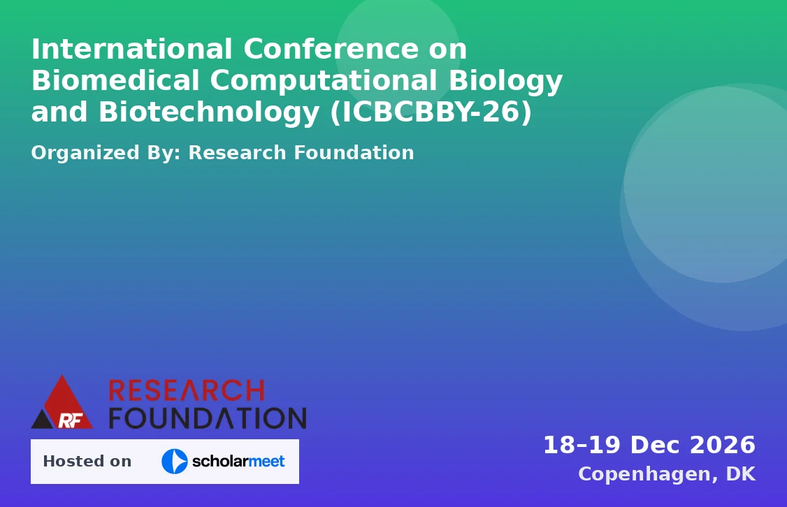 International Conference on Biomedical Computational Biology and Biotechnology (ICBCBBY-26)