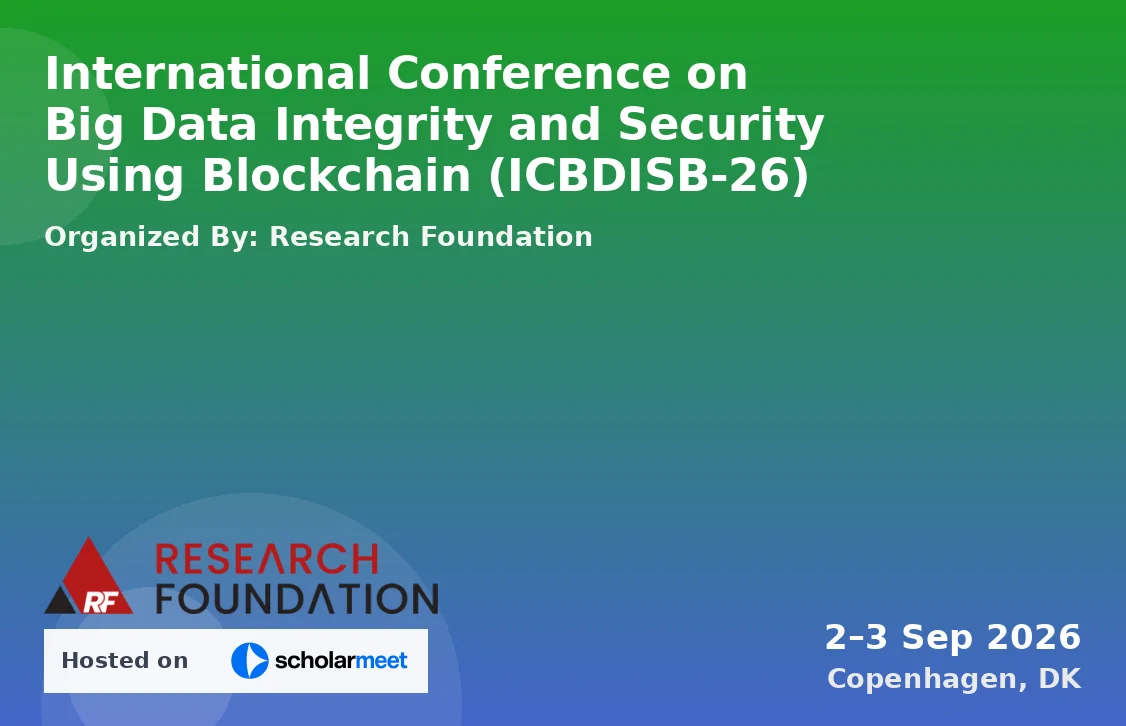 International Conference on Big Data Integrity and Security Using Blockchain (ICBDISB-26)