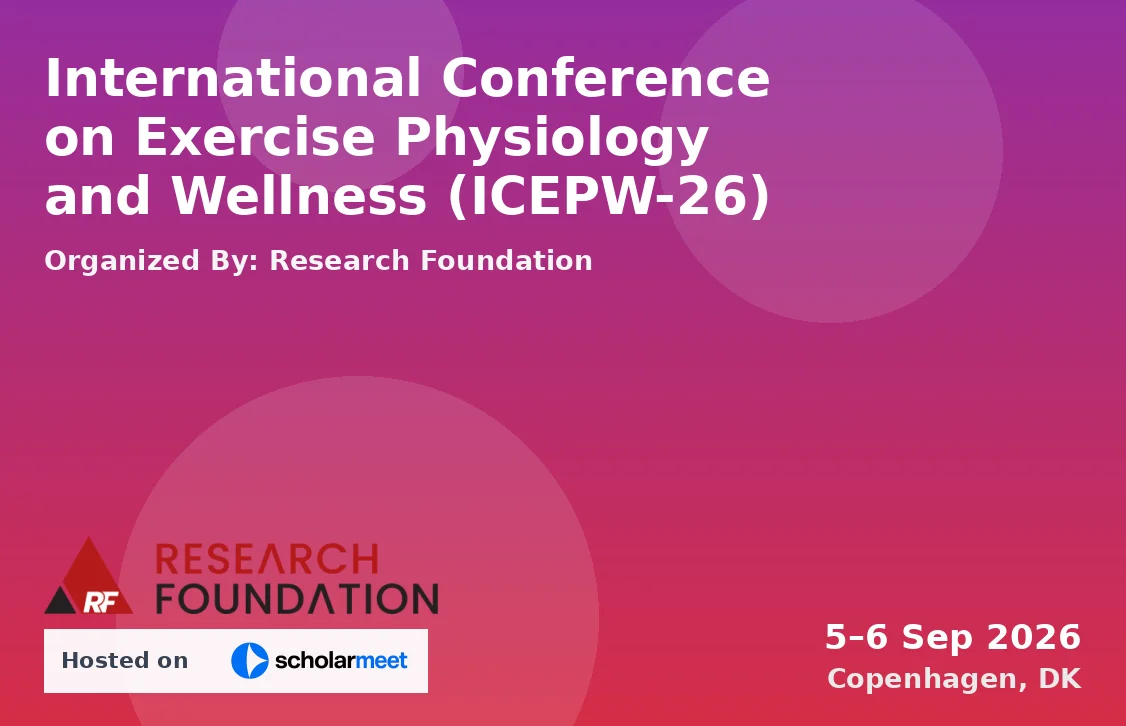 International Conference on Exercise Physiology and Wellness (ICEPW-26)