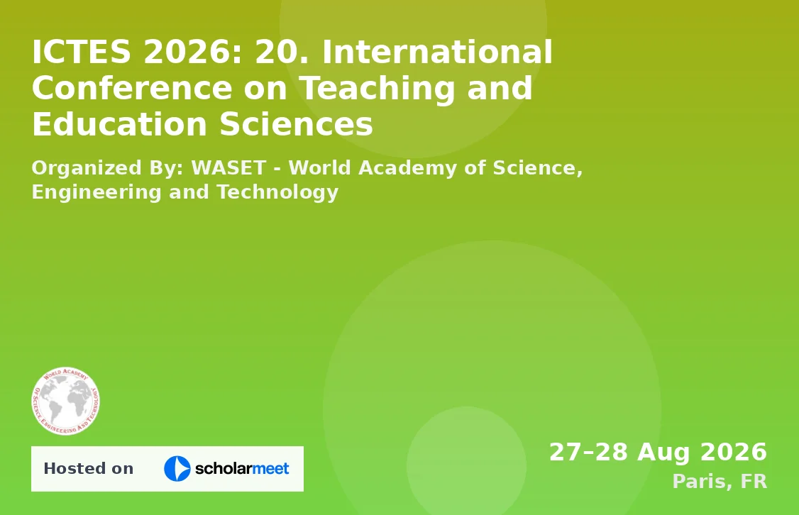 ICTES 2026: 20. International Conference on Teaching and Education Sciences