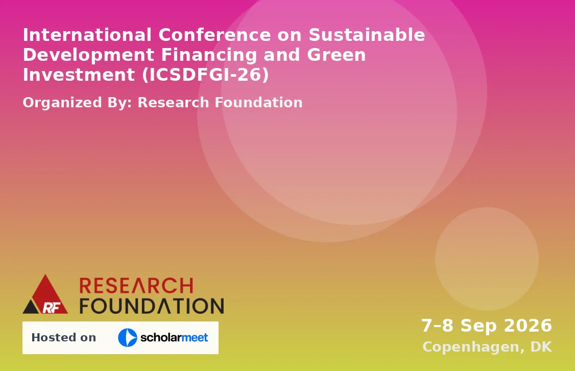 International Conference on Sustainable Development Financing and Green Investment (ICSDFGI-26)