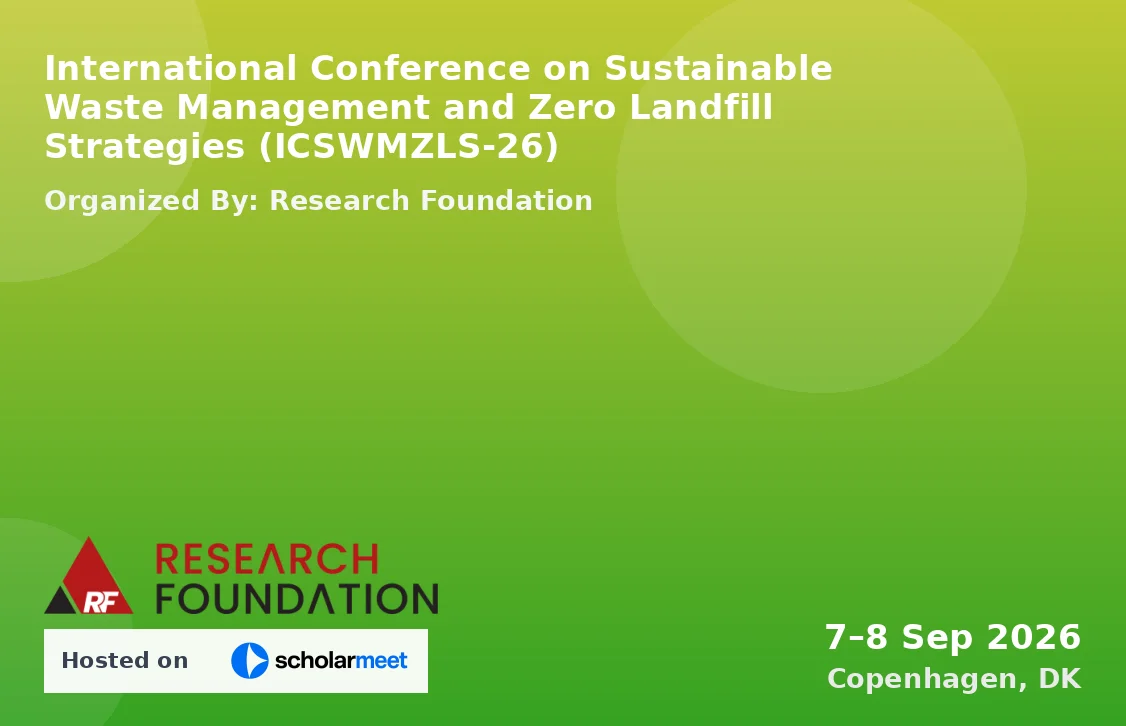 International Conference on Sustainable Waste Management and Zero Landfill Strategies (ICSWMZLS-26)