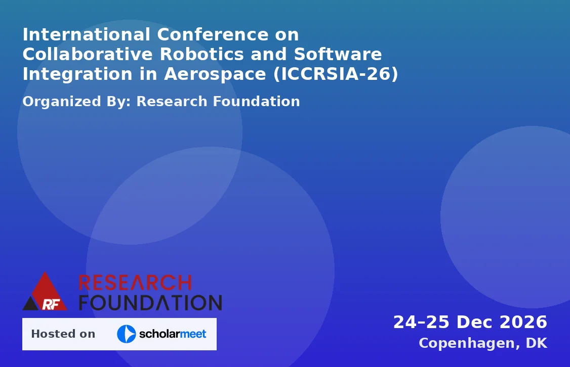 International Conference on Collaborative Robotics and Software Integration in Aerospace (ICCRSIA-26)