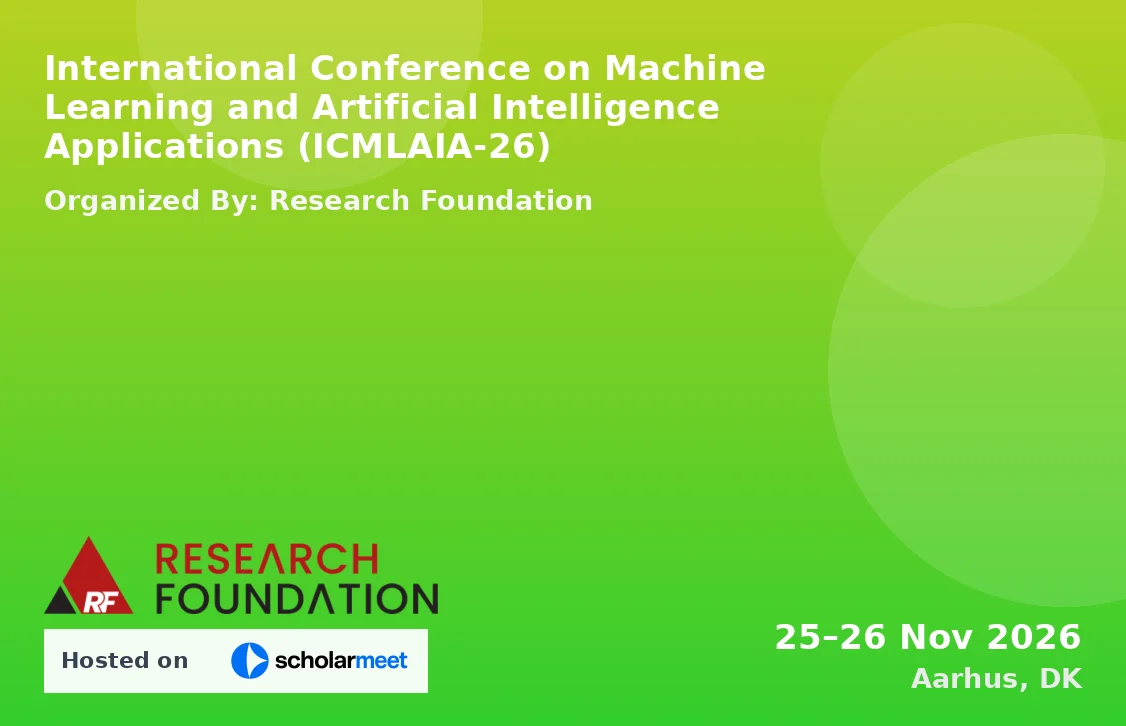 International Conference on Machine Learning and Artificial Intelligence Applications (ICMLAIA-26)
