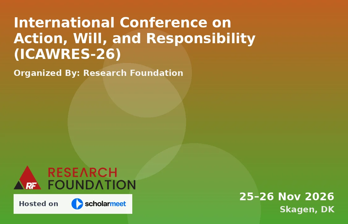 International Conference on Action, Will, and Responsibility (ICAWRES-26)