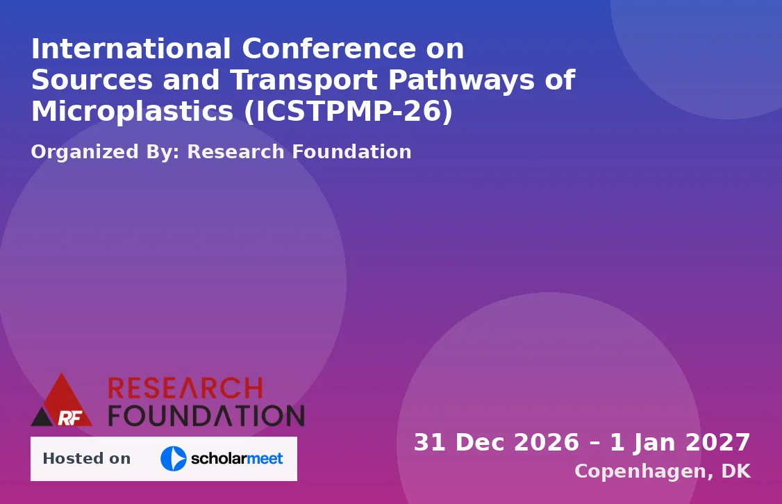 International Conference on Sources and Transport Pathways of Microplastics (ICSTPMP-26)