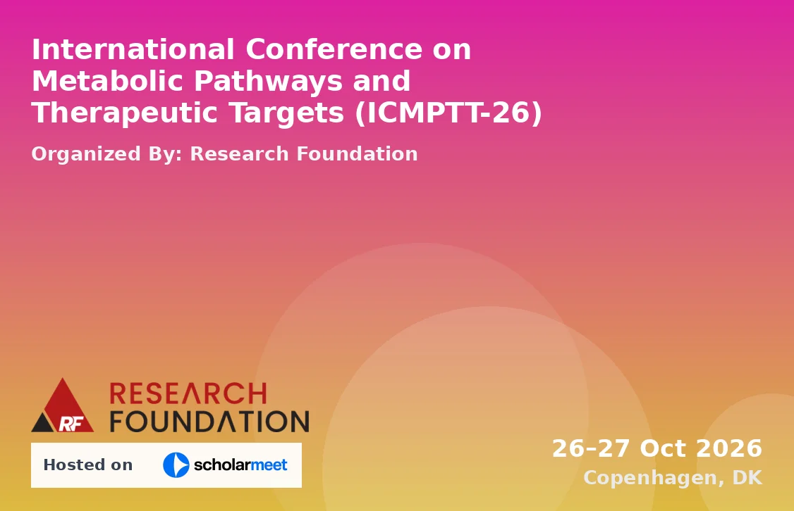 International Conference on Metabolic Pathways and Therapeutic Targets (ICMPTT-26)