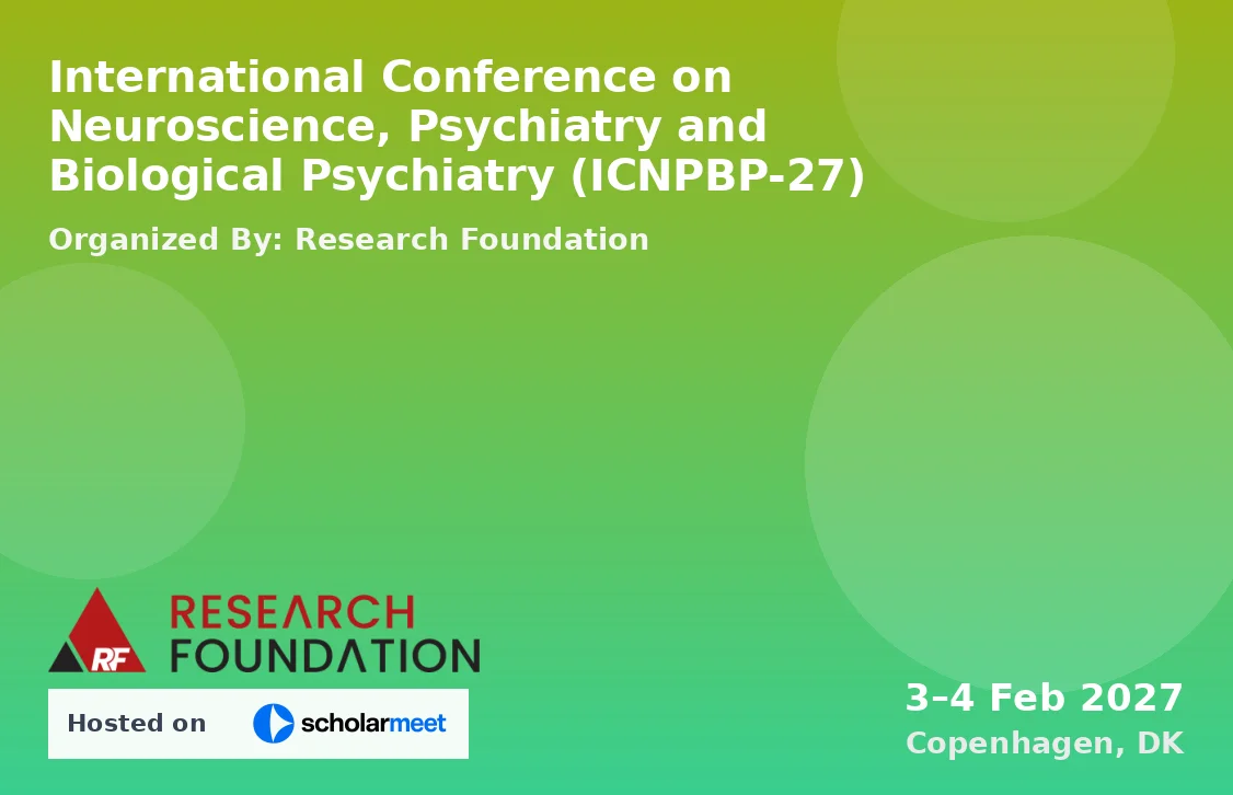 International Conference on Neuroscience, Psychiatry and Biological Psychiatry (ICNPBP-27)