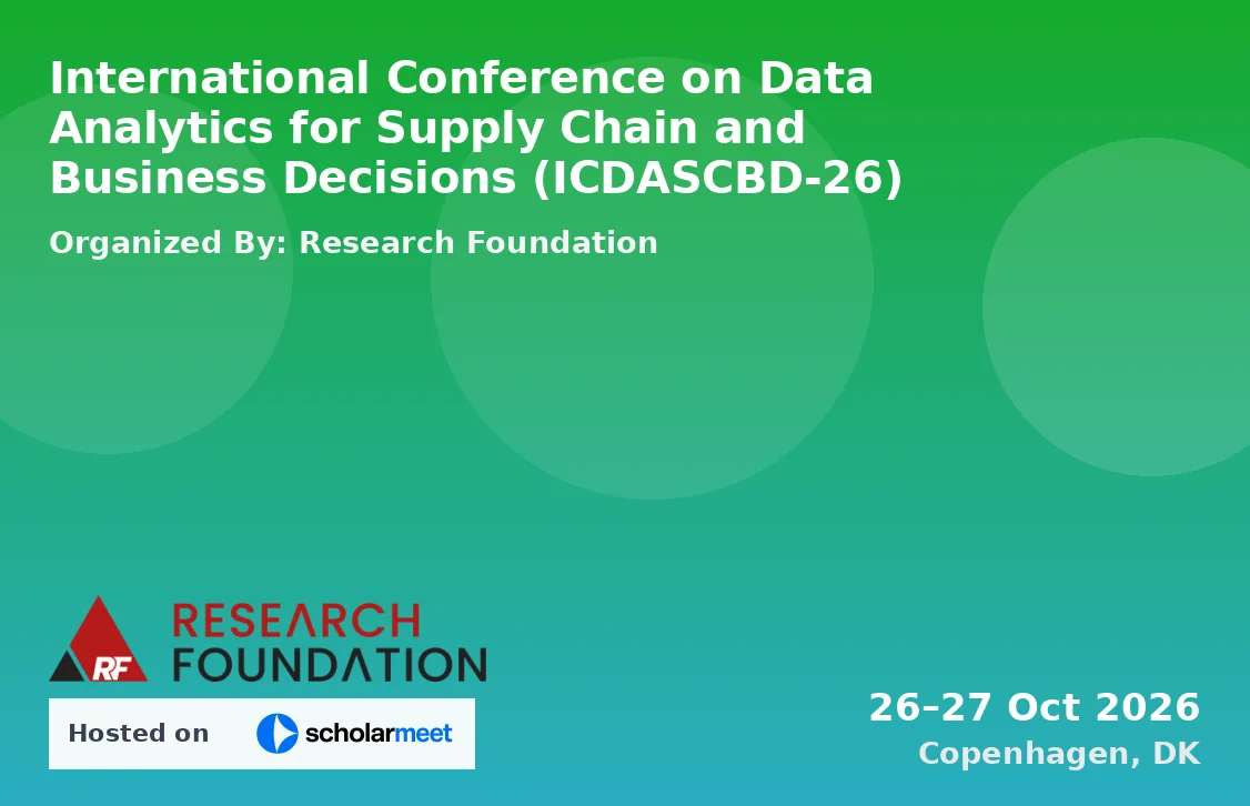 International Conference on Data Analytics for Supply Chain and Business Decisions (ICDASCBD-26)