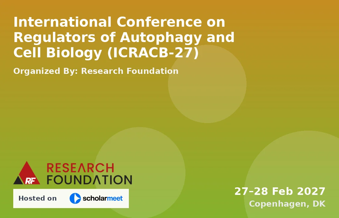International Conference on Regulators of Autophagy and Cell Biology (ICRACB-27)