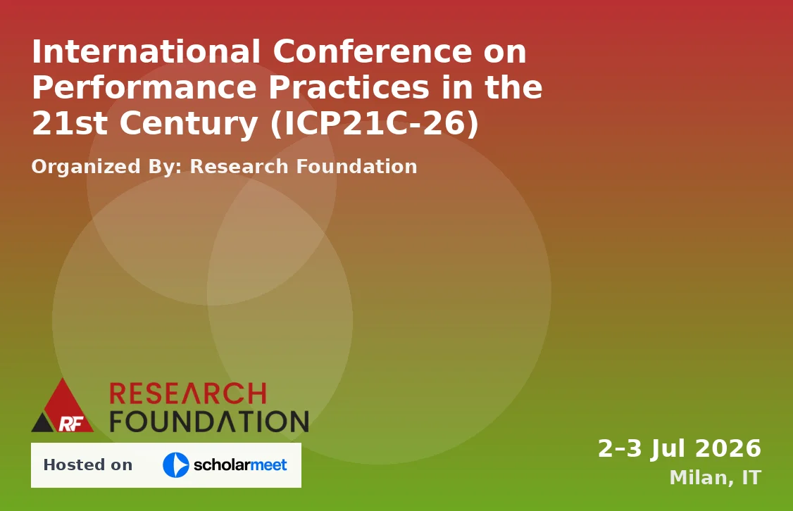 International Conference on Performance Practices in the 21st Century (ICP21C-26)