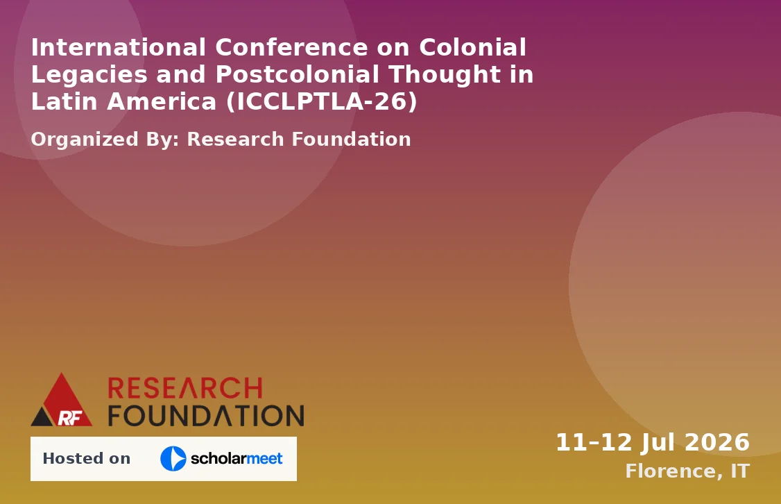 International Conference on Colonial Legacies and Postcolonial Thought in Latin America (ICCLPTLA-26)