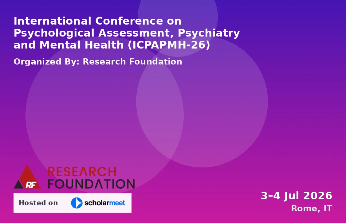 International Conference on Psychological Assessment, Psychiatry and Mental Health (ICPAPMH-26)