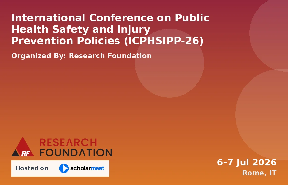 International Conference on Public Health Safety and Injury Prevention Policies (ICPHSIPP-26)