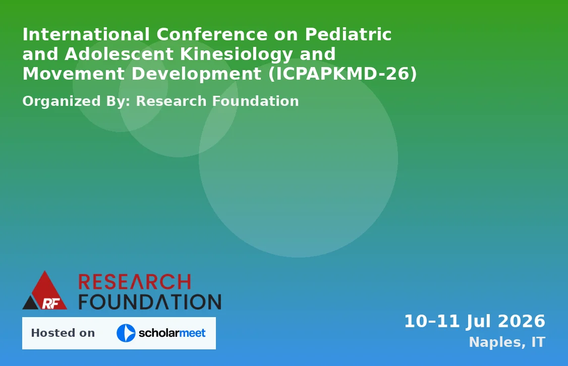 International Conference on Pediatric and Adolescent Kinesiology and Movement Development (ICPAPKMD-26)
