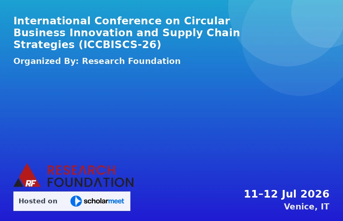 International Conference on Circular Business Innovation and Supply Chain Strategies (ICCBISCS-26)
