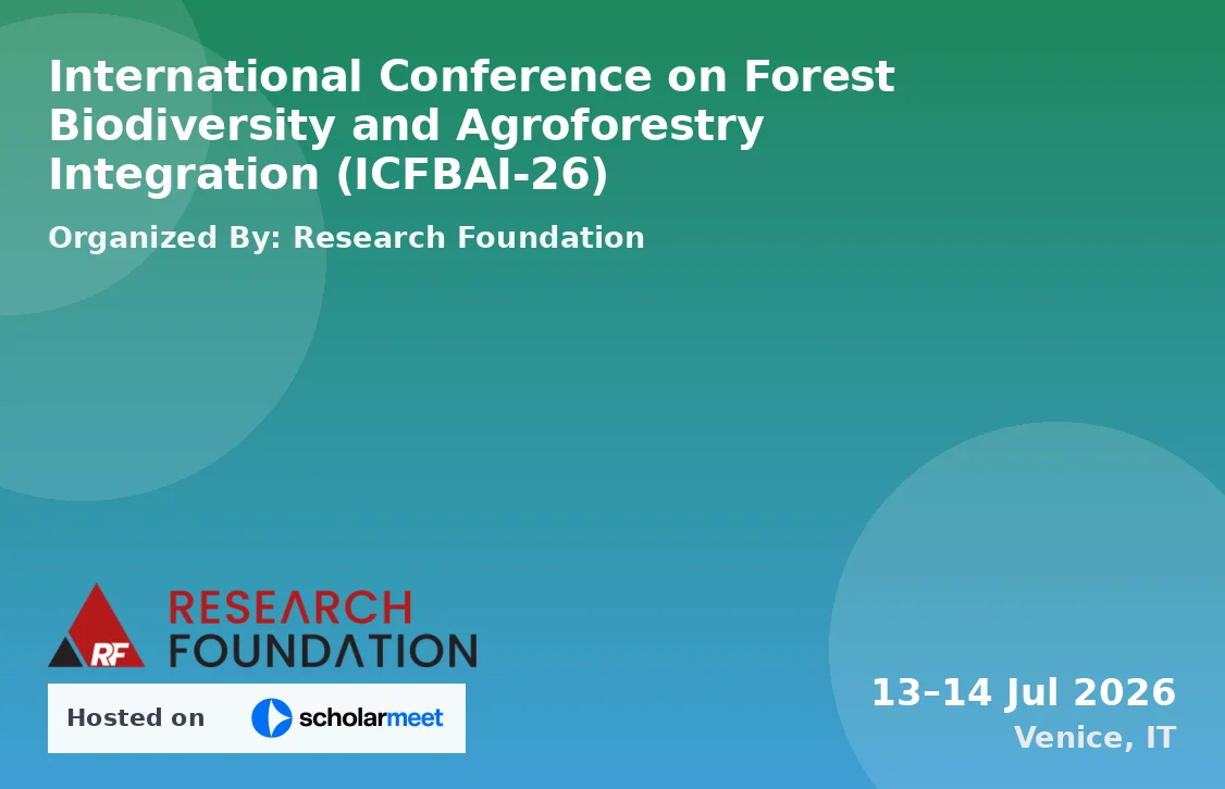 International Conference on Forest Biodiversity and Agroforestry Integration (ICFBAI-26)