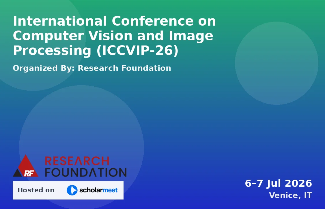 International Conference on Computer Vision and Image Processing (ICCVIP-26)