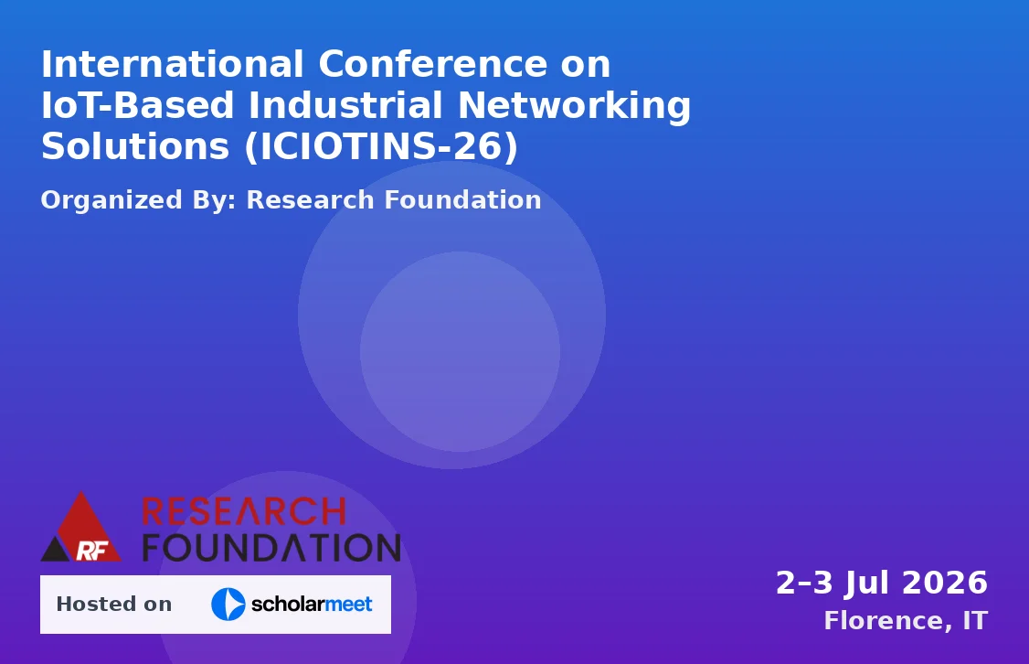 International Conference on IoT-Based Industrial Networking Solutions (ICIOTINS-26)