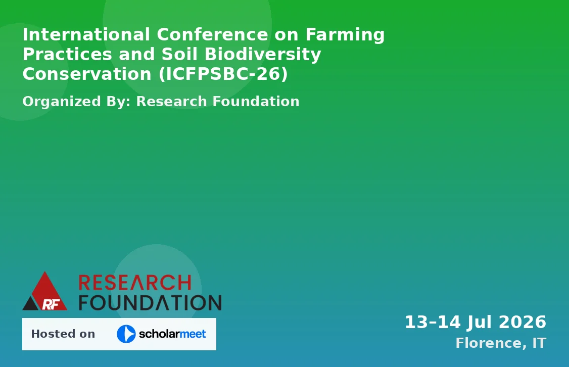 International Conference on Farming Practices and Soil Biodiversity Conservation (ICFPSBC-26)