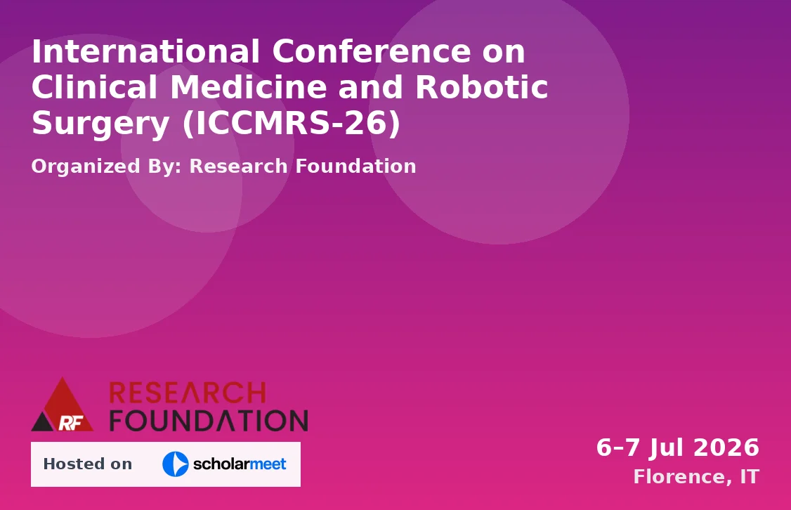 International Conference on Clinical Medicine and Robotic Surgery (ICCMRS-26)