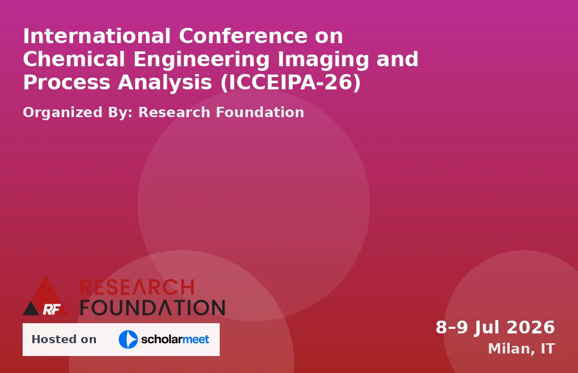 International Conference on Chemical Engineering Imaging and Process Analysis (ICCEIPA-26)