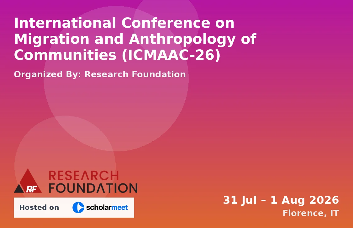 International Conference on Migration and Anthropology of Communities (ICMAAC-26)