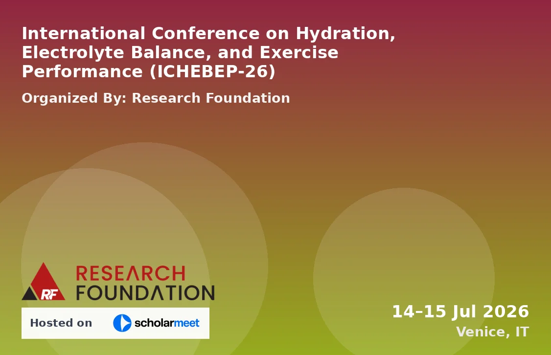 International Conference on Hydration, Electrolyte Balance, and Exercise Performance (ICHEBEP-26)