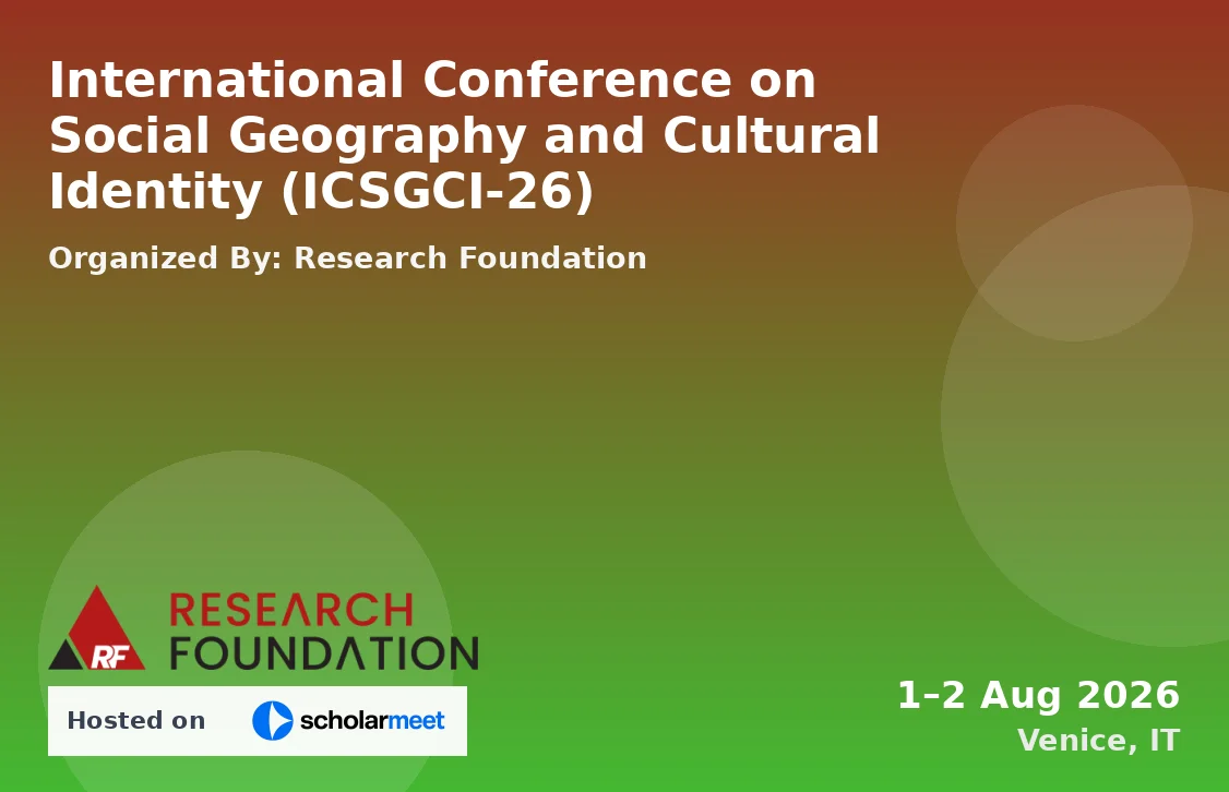 International Conference on Social Geography and Cultural Identity (ICSGCI-26)