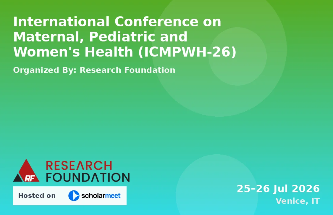 International Conference on Maternal, Pediatric and Women's Health (ICMPWH-26)
