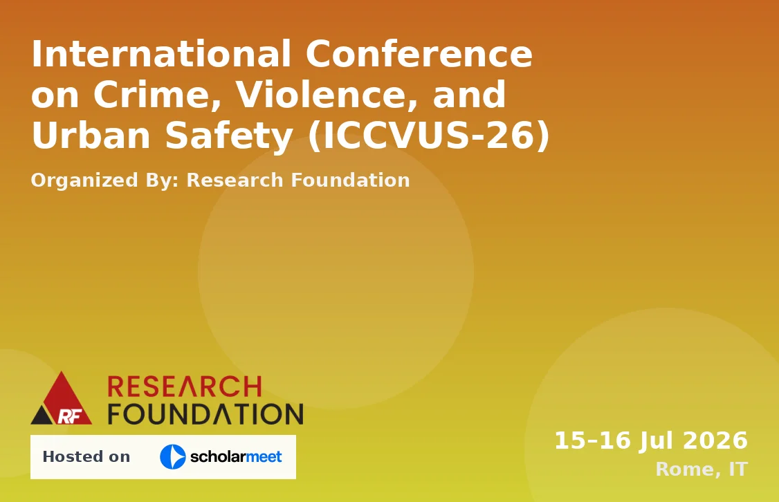 International Conference on Crime, Violence, and Urban Safety (ICCVUS-26)