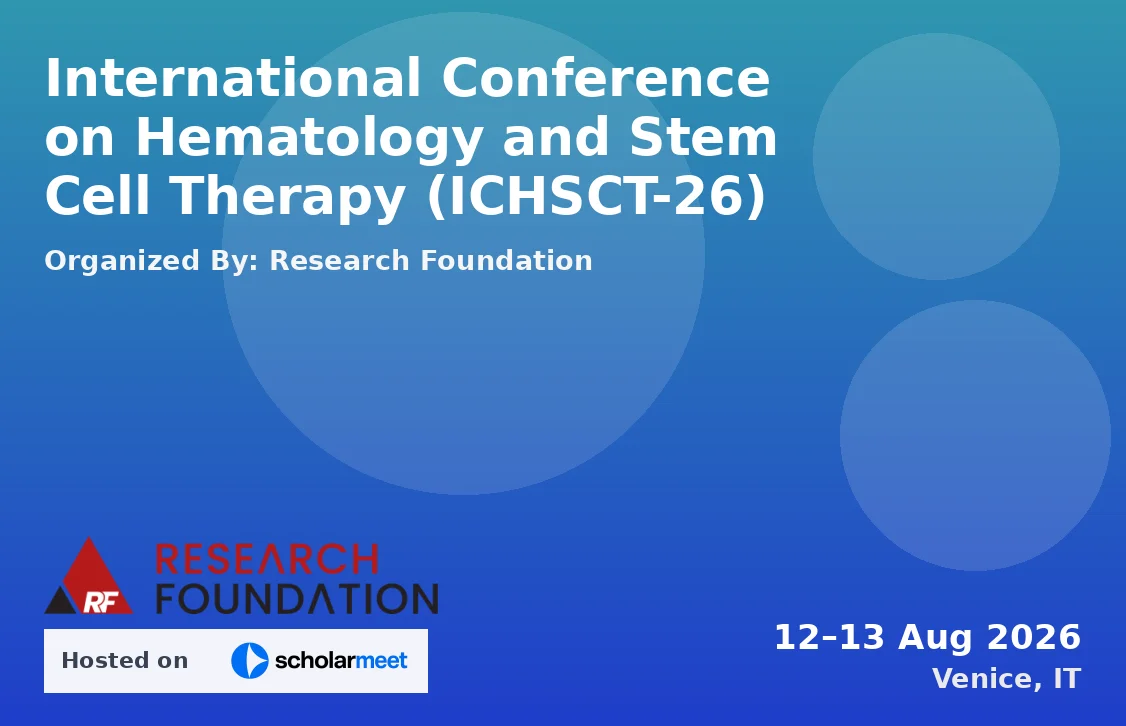 International Conference on Hematology and Stem Cell Therapy (ICHSCT-26)