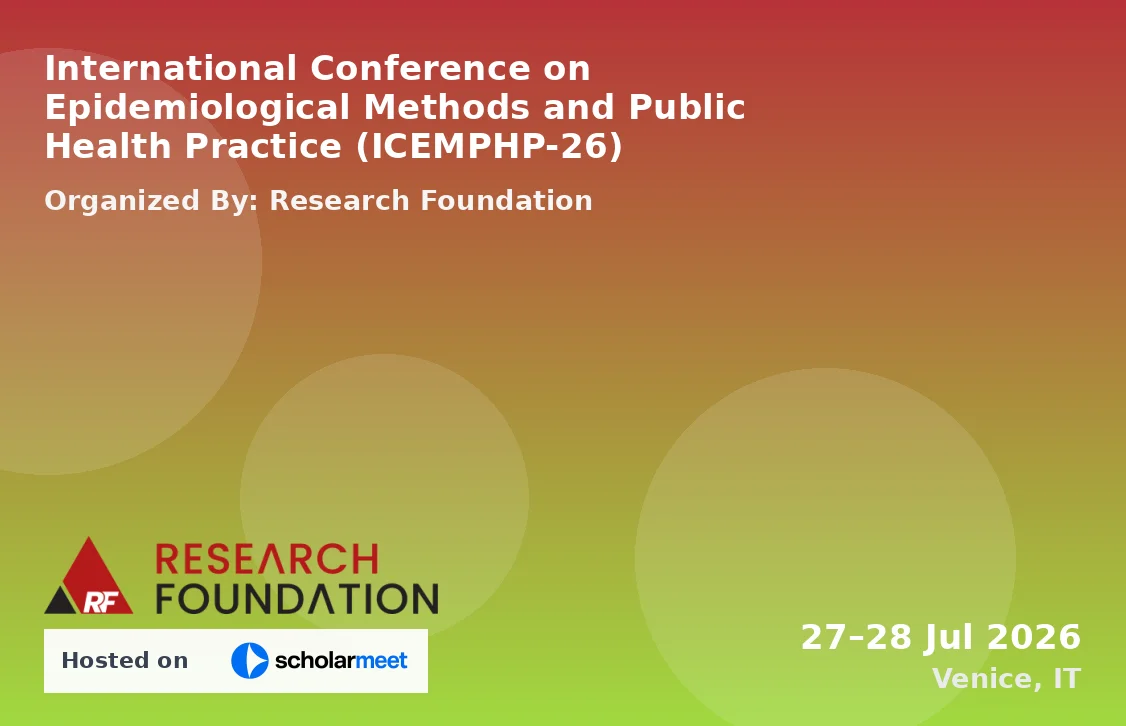 International Conference on Epidemiological Methods and Public Health Practice (ICEMPHP-26)