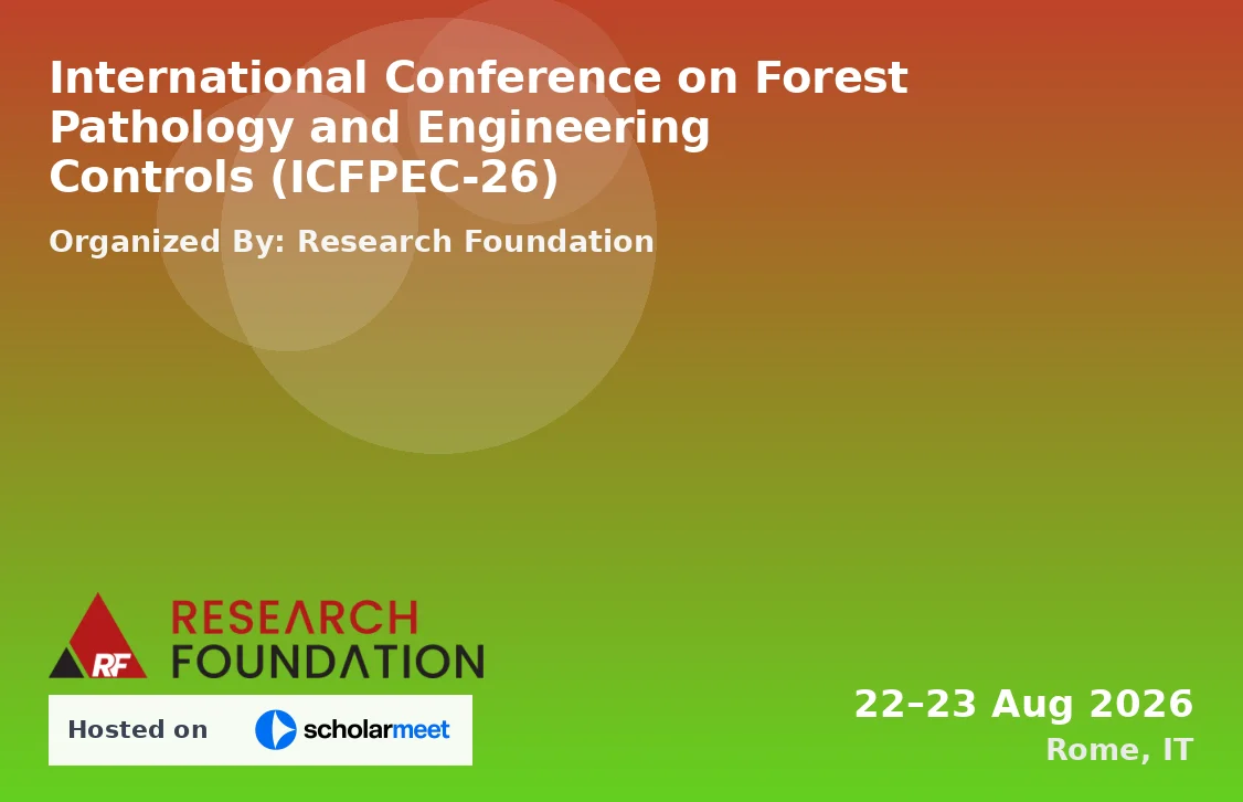 International Conference on Forest Pathology and Engineering Controls (ICFPEC-26)