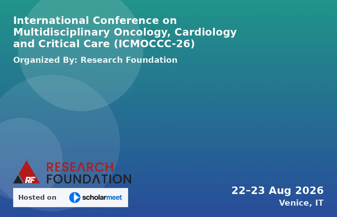 International Conference on Multidisciplinary Oncology, Cardiology and Critical Care (ICMOCCC-26)